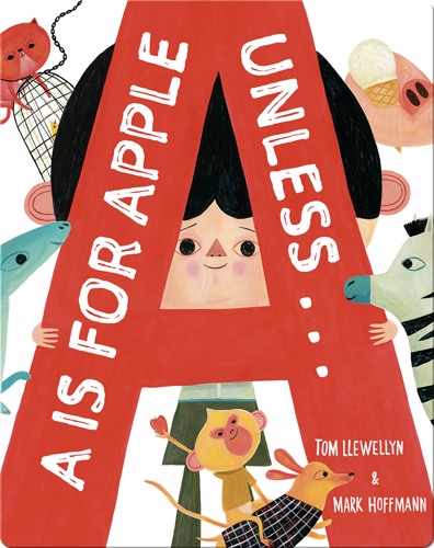 A is for Apple Unless...