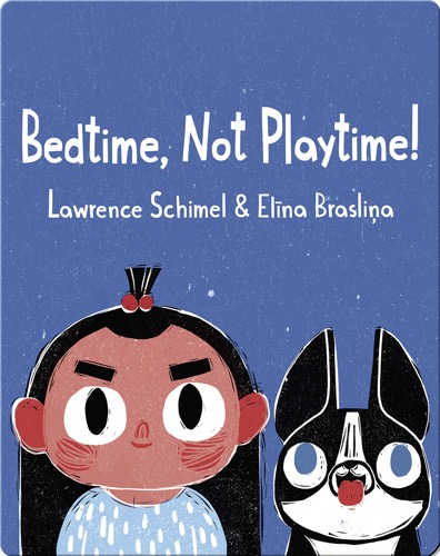 Bedtime, Not Playtime!