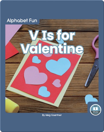 Alphabet Fun: V is for Valentine