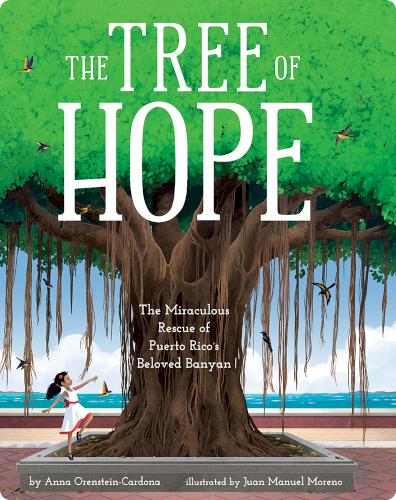 The Tree of Hope: The Miraculous Rescue of Puerto Rico’s Beloved Banyan