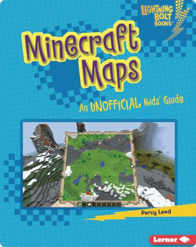 Minecraft Maps: An Unofficial Kids' Guide