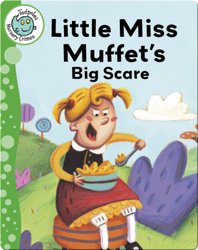 Little Miss Muffet's Big Scare
