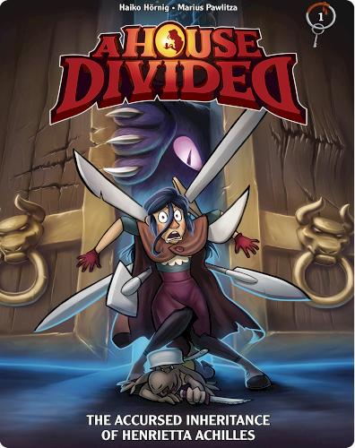 A House Divided Book 1: The Accursed Inheritance of Henrietta Achilles