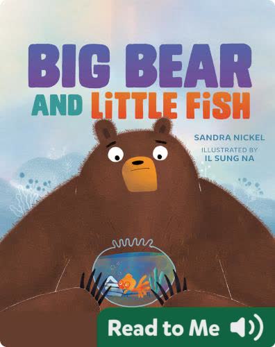 Big Bear and Little Fish