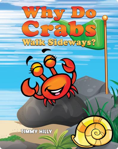 Why Do Crabs Walk Sideways?