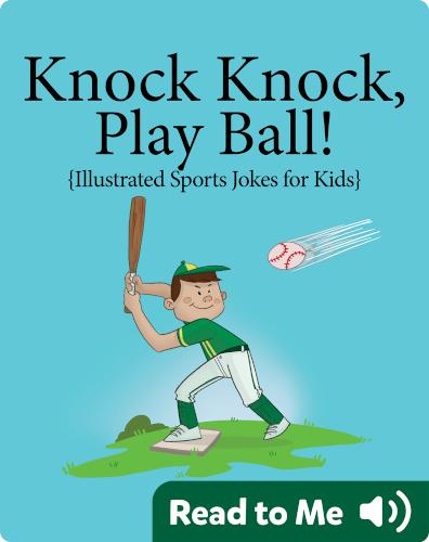 Knock, Knock, Play Ball!