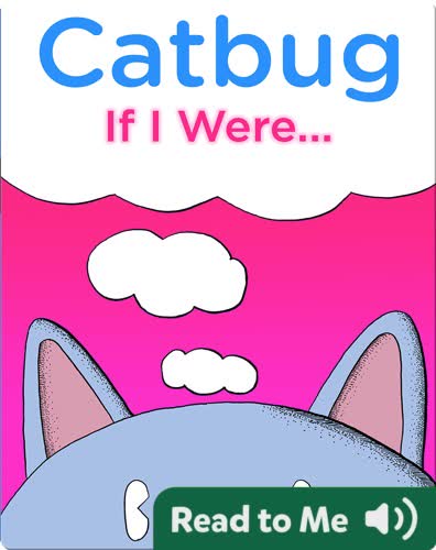 Catbug: If I Were...