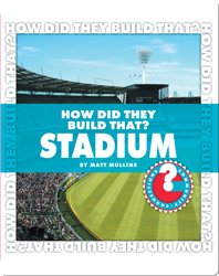 How Did They Build That? Stadium