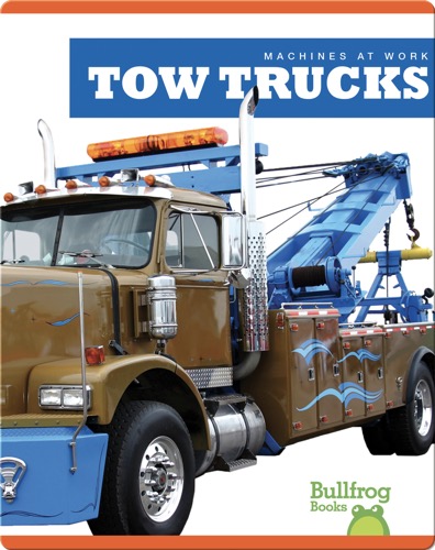 Machines At Work: Tow Trucks