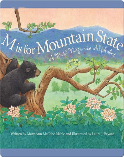 M is for Mountain State: A West Virginia Alphabet