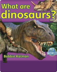 What Are Dinosaurs?