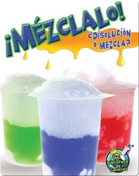 ¡Mézclalo! ¿Disolución o mezcla?