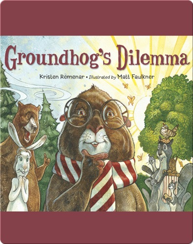 Groundhog's Dilemma