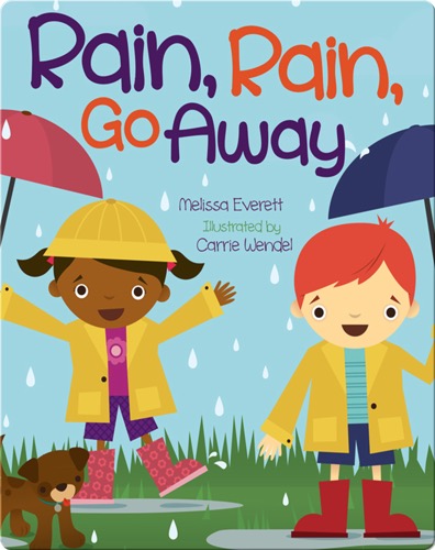 Rain, Rain, Go Away