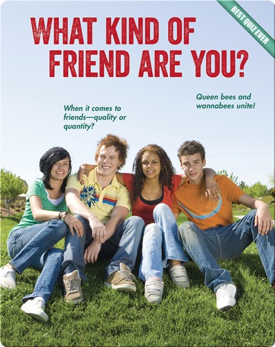 What Kind of Friend Are You?