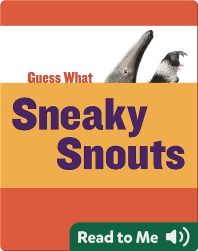 Sneaky Snouts