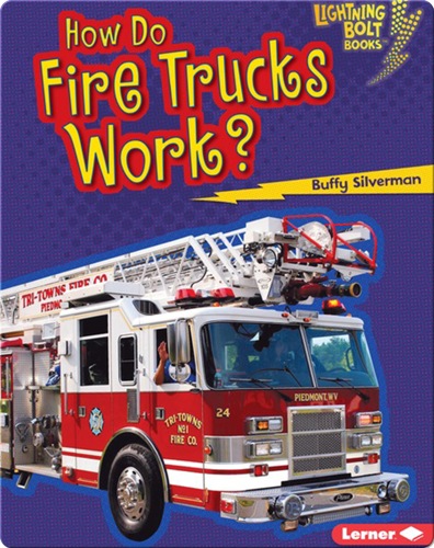 How Do Fire Trucks Work?