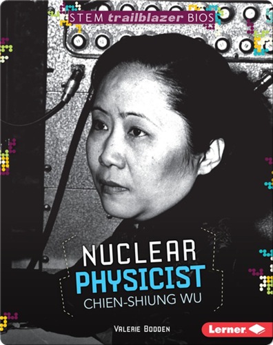 Nuclear Physicist Chien-Shiung Wu