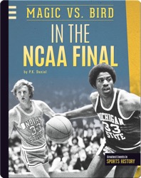 Magic Vs. Bird In the NCAA Final