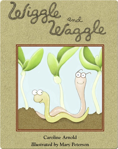 Wiggle and Waggle