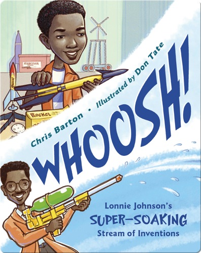 Whoosh! Lonnie Johnson's Super-Soaking Stream of Inventions