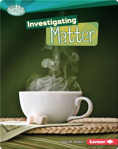 Investigating Matter