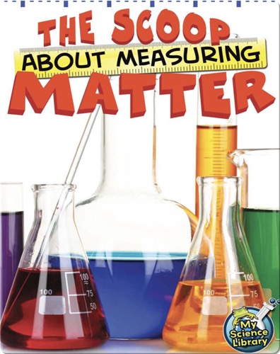 The Scoop About Measuring Matter