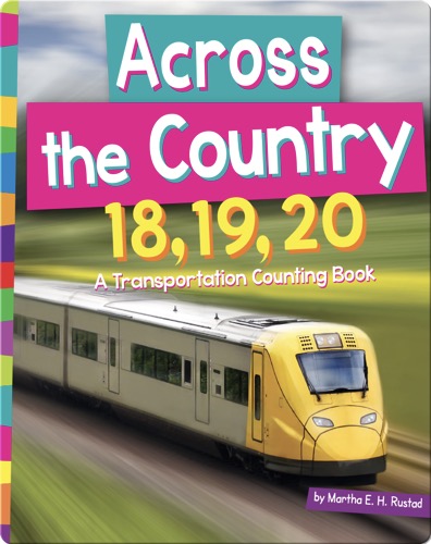 Across the Country 18, 19, 20: A Transportation Counting Book
