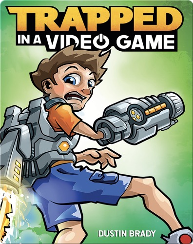 Trapped in a Video Game (Book 1)