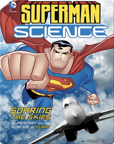 Soaring the Skies: Superman and the Science of Flight