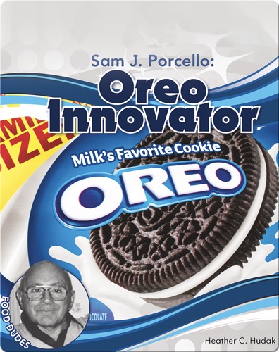Sam J. Porcello: Oreo Innovator