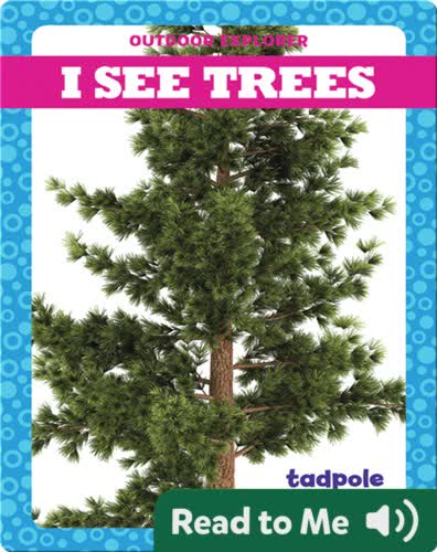 I See Trees