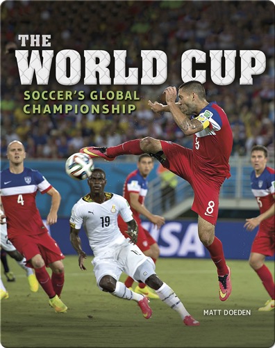 The World Cup: Soccer's Global Championship