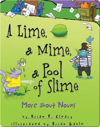 A Lime, a Mime, a Pool of Slime: More about Nouns