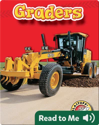 Graders: Mighty Machines