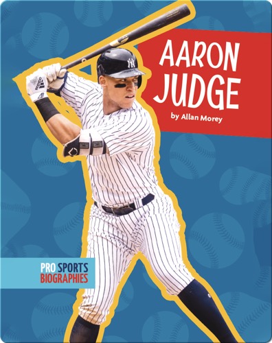 Pro Sports Biographies: Aaron Judge