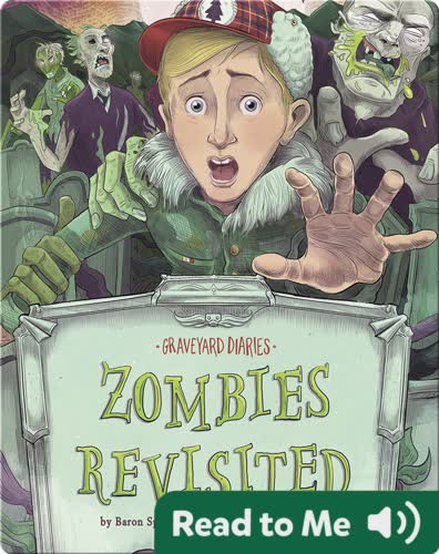 Graveyard Diaries: Zombies Revisited