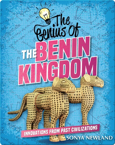 The Genius of the Benin Kingdom