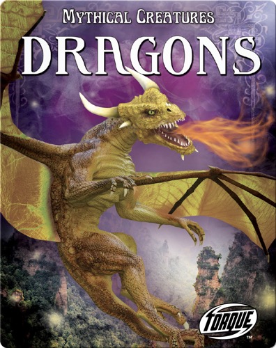 Mythical Creatures: Dragons