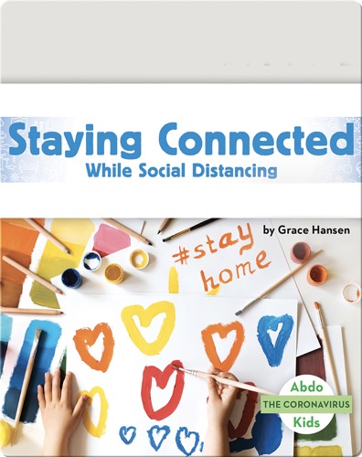 The Coronavirus: Staying Connected While Social Distancing