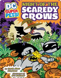 DC Super Pets : Night of The Scaredy Crows
