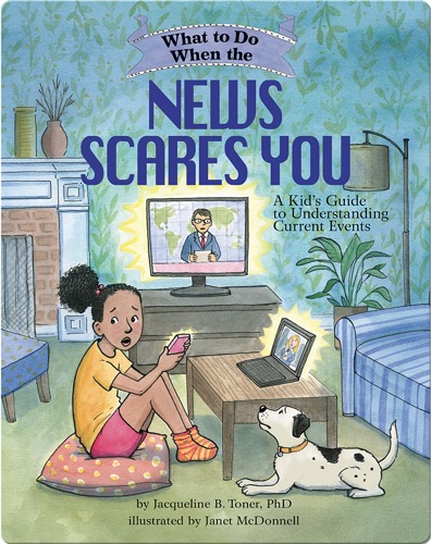 What to Do When the News Scares You
