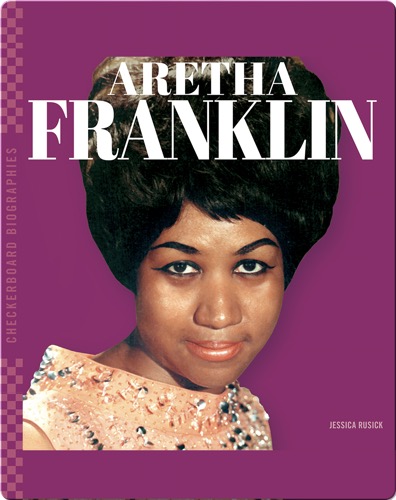 Checkerboard Biographies: Aretha Franklin