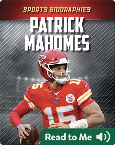 Sports Biographies: Patrick Mahomes