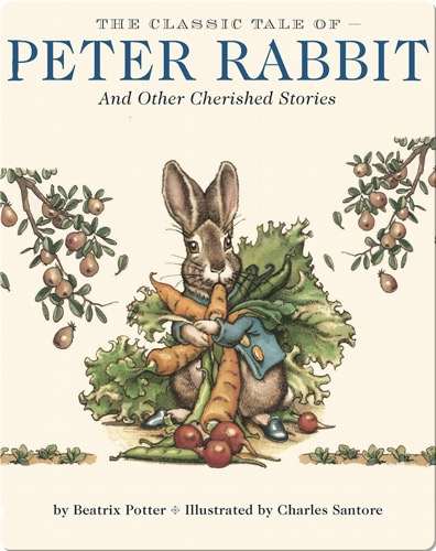 The Classic Tale of Peter Rabbit and Other Cherished Stories