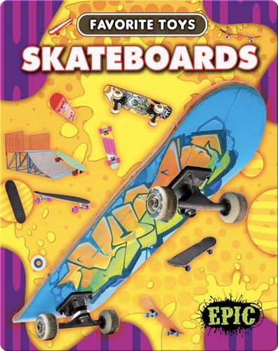 Favorite Toys: Skateboards