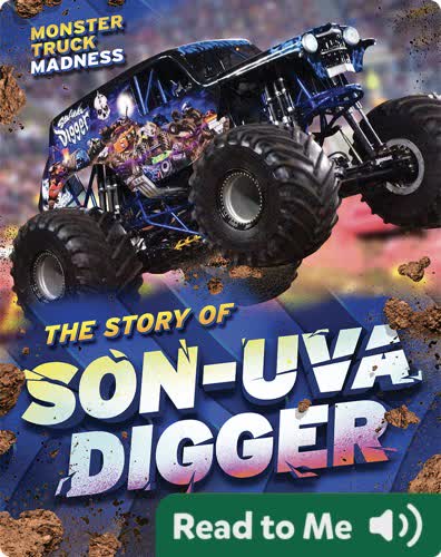 Monster Truck Madness: The Story of Son-Uva Digger