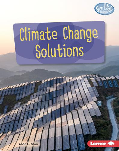 Spotlight on Climate Change: Climate Change Solutions