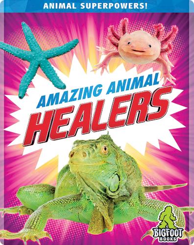 Animal Superpowers!: Amazing Animal Healers