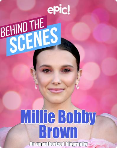 Behind the Scenes: Millie Bobby Brown
